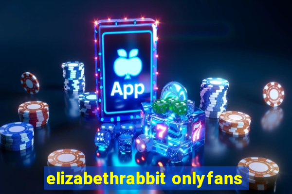 elizabethrabbit onlyfans